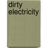 Dirty Electricity door Samuel Milham Md Mph
