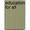 Education for All door Sarah Brodh�cker