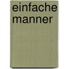 Einfache Manner by Eric Arvin