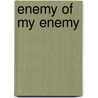 Enemy of My Enemy door Allan Topol