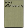 Eriks Offenbarung by K. Windsor