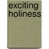 Exciting Holiness