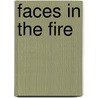 Faces in the Fire door T.L. Hines