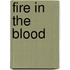 Fire in the Blood