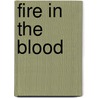 Fire in the Blood door S. Smith