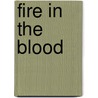 Fire in the Blood by S. Smith