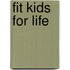 Fit Kids for Life