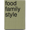 Food Family Style door Leigh Vickery