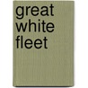 Great White Fleet by John Henry