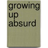 Growing Up Absurd by Paul Goodman