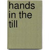Hands in the Till door James R. Crockett