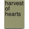 Harvest of Hearts door Laura Hilton