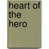 Heart of the Hero