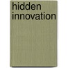 Hidden Innovation door Stuart Cunningham