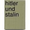 Hitler Und Stalin door Andrea Friemann