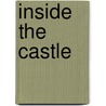 Inside the Castle by Lawrence M. Friedman