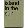 Island in the Sun door Lord Burgess