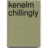 Kenelm Chillingly by Sir Edward Bulwer Lytton