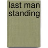 Last Man Standing by Thomas Glen Lockhart