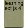 Learning Ext Js 4 door Villa Crysfel