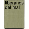 Liberanos Del Mal door Cindy Jacobs