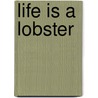 Life Is a Lobster door Justinah McFadden