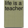 Life Is a Teacher door Apostle Olaonipekun Adetayo Adelaja