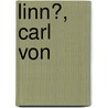 Linn�, Carl Von door Beate Braun