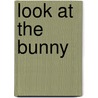 Look at the Bunny by Pettman Dominic