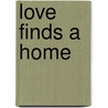 Love Finds a Home by Wanda E. Brunstetter