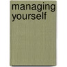 Managing Yourself by John W. Murphy