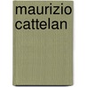Maurizio Cattelan door Nancy Spector