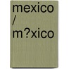 Mexico / M�Xico by Jose Maria Obregon