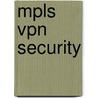 Mpls Vpn Security door Monique Morrow