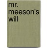 Mr. Meeson's Will by H.R. Haggard