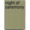 Night of Ceremony door M. Raiya