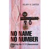 No Name No Number by Hilary H. Carter