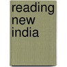 Reading New India by Varughese E. Dawson