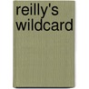 Reilly's Wildcard door Anne Rainey