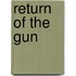 Return of the Gun