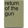 Return of the Gun door R. B Conroy