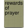 Rewards of Prayer door R.A. Torrey