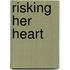 Risking Her Heart