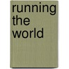 Running the World by David Rothkopf