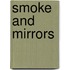 Smoke and Mirrors