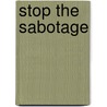 Stop the Sabotage door Herman "Ray" Barber