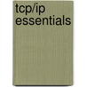 Tcp/ip Essentials door Shivendra Panwar