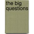 The Big Questions