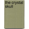 The Crystal Skull by Manda Scott