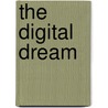 The Digital Dream by Ronald Goldstock